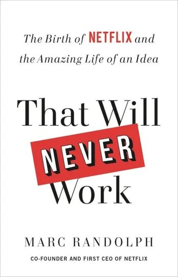 First-edition cover of That Will Never Work by Marc Randolph