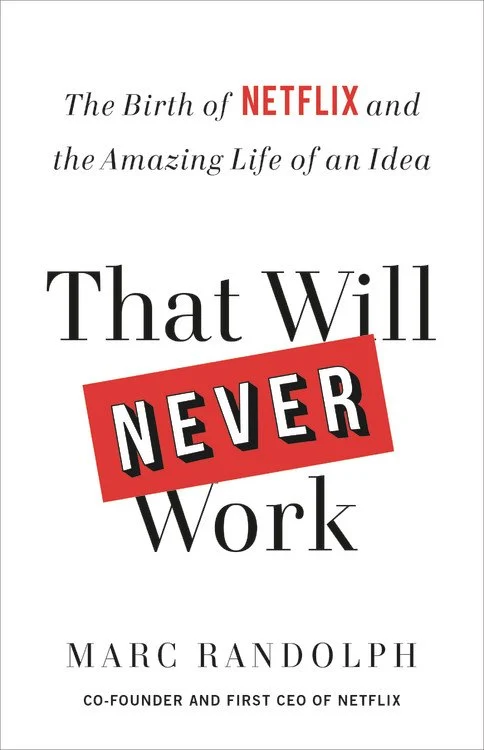 First-edition cover of That Will Never Work by Marc Randolph