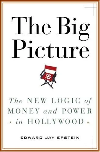 First-edition cover of The Big Picture: Money and Power in Hollywood by Edward Jay Epstein