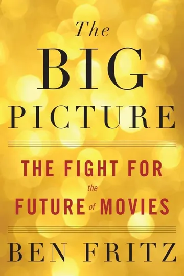 First-edition cover of The Big Picture by Ben Fritz