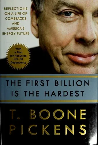 Cover of The First Billion Is the Hardest by T. Boone Pickens