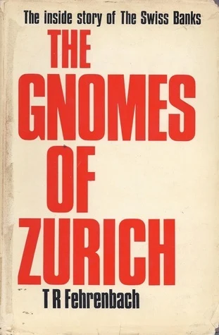 Cover of The Gnomes of Zurich by T. R. Fehrenbach