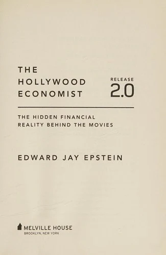 Cover of The Hollywood Economist 2.0 by Edward Jay Epstein