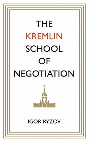 Cover of The Kremlin School of Negotiation by Igor Ryzov